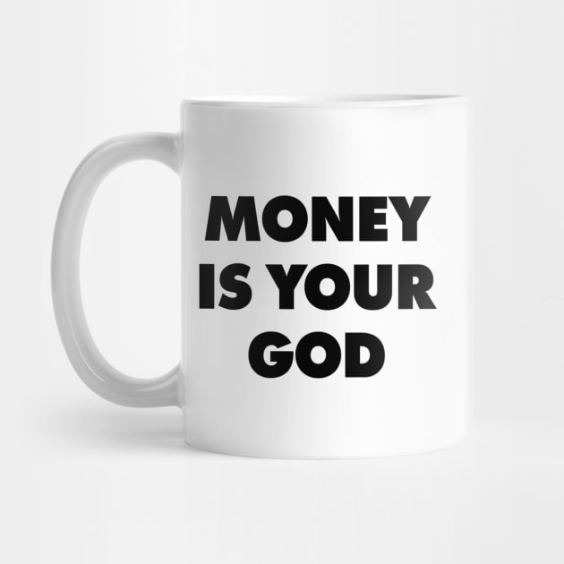 Money Is Your God - They Live by Nonstop Shirts